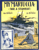 My Mariuccia (Take A Steamboat), Albert Piantadosi, 1906