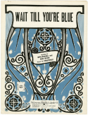 Wait Till You're Blue, Violinsky, 1923