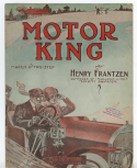 Motor King, Henry Frantzen, 1910