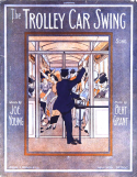The Trolley Car Swing, Bert F. Grant, 1912