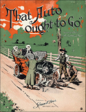 That Auto Ought To Go, Luella Lockwood Moore, 1908